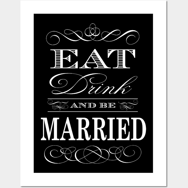 Eat Drink and Be Married Wall Art by AntiqueImages